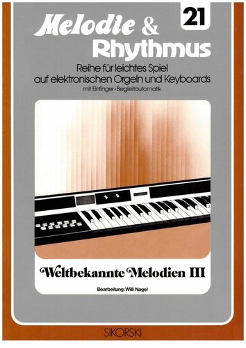 Melodie & Rhythmus 21 Weltbekannte Melodien III