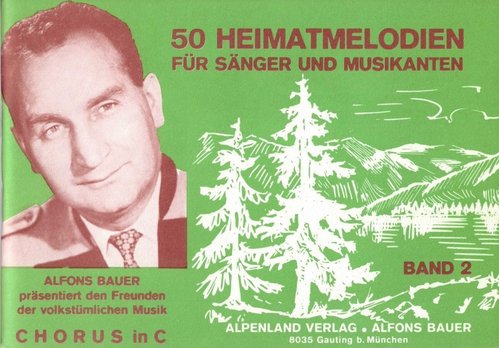 Chorus in C, Band 2, 50 Heimatmelodien (Alfons Bauer)