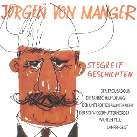 Jürgen von Manger, Stegreif-Geschichten